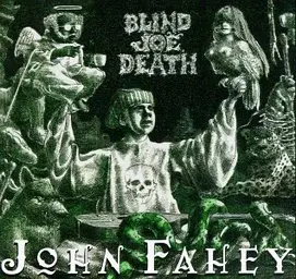 John Fahey-Blind Joe Death.webp