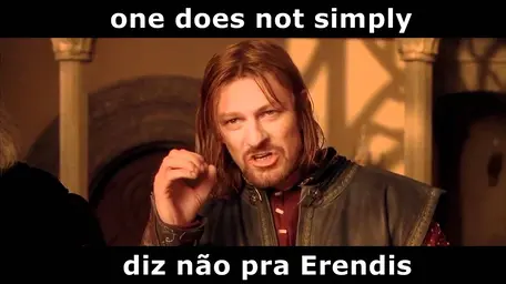 one does not simply - Erendis.webp