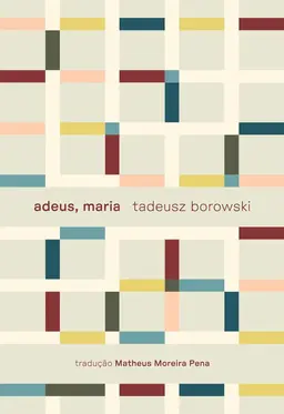 Tadeusz Borowski - Adeus, Maria.webp